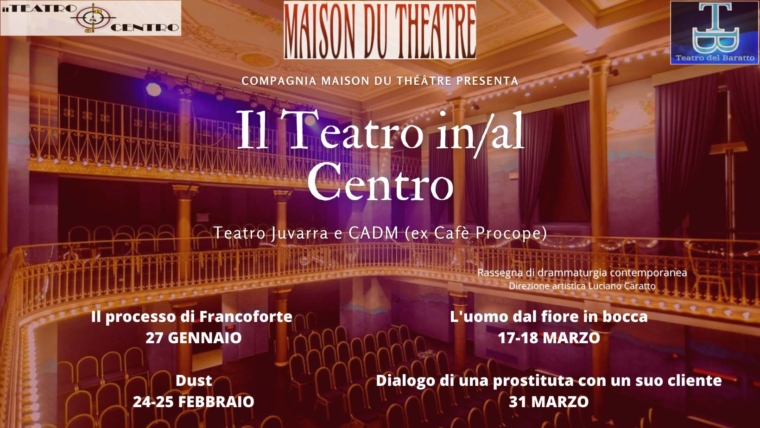 Al via la stagione “Il Teatro in/al Centro” di Maison du Theatre